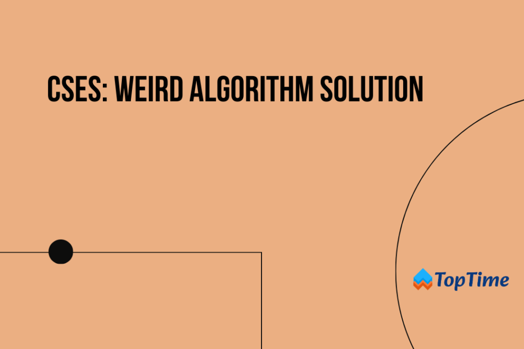 CSES: Weird Algorithm Solution